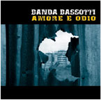 Banda Bassotti Banda Bassotti - Amore e Odio CD