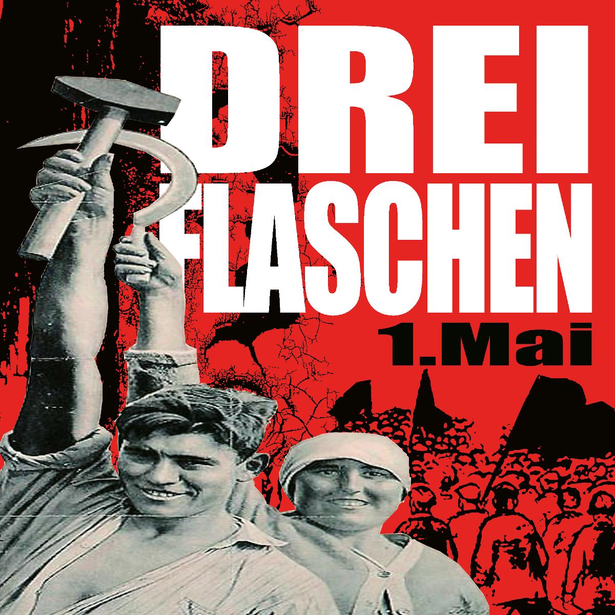 Drei Flaschen Drei Flaschen - 1.Mai EP 7